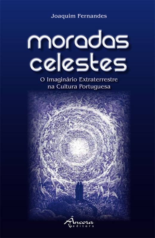 Moradas Celestes - O Imaginário Extraterrestre na Cultura Portuguesa