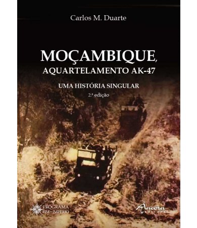 Moçambique, Aquartelamento Ak-47 – Uma História Singular