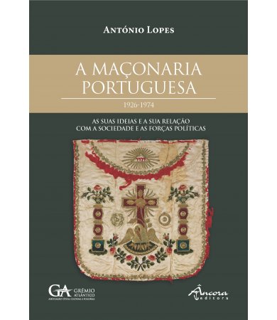 A Maçonaria Portuguesa - 1926-1974